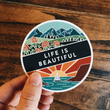 Life Is Beautiful Weatherproof, Durable Outdoor Sticker | Waterproof | Illustrated Vinyl Decal | Bumper Sticker | Waterbottle Sticker
