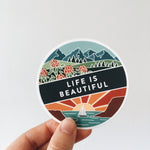 Life Is Beautiful Weatherproof, Durable Outdoor Sticker | Waterproof | Illustrated Vinyl Decal | Bumper Sticker | Waterbottle Sticker