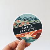 Life Is Beautiful Weatherproof, Durable Outdoor Sticker | Waterproof | Illustrated Vinyl Decal | Bumper Sticker | Waterbottle Sticker