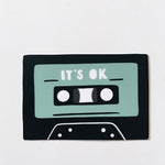 Cassette Tape Weatherproof, Durable Sticker | Bumper Sticker | Vinyl Decal | Waterbottle Sticker | Laptop decal | Music Lover Gift | It's Ok