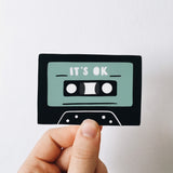 Cassette Tape Weatherproof, Durable Sticker | Bumper Sticker | Vinyl Decal | Waterbottle Sticker | Laptop decal | Music Lover Gift | It's Ok