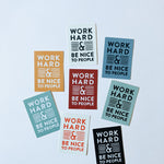 Work Hard & Be Nice To People Sticker | Weatherproof, Durable, Waterproof Vinyl Decal | Hydroflask, Laptop decal | Waterbottle Sticker