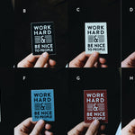 Work Hard & Be Nice To People Sticker | Weatherproof, Durable, Waterproof Vinyl Decal | Hydroflask, Laptop decal | Waterbottle Sticker