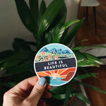 Life Is Beautiful Car Magnet | Outdoorsy Car Magnet | Locker Magnet | Fridge Magnet | Lightweight Magnet | Travel Magnet | 3"