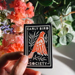 Early Bird Society Weatherproof, Durable Sticker | Waterproof | Cute Decal | Water Bottle Sticker | Phone decal